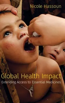 Impact sur la santé mondiale - Élargir l'accès aux médicaments essentiels - Global Health Impact - Extending Access to Essential Medicines