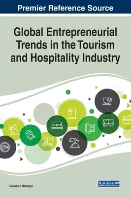Tendances entrepreneuriales mondiales dans l'industrie du tourisme et de l'hôtellerie - Global Entrepreneurial Trends in the Tourism and Hospitality Industry