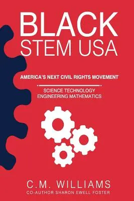 Black STEM USA : le prochain mouvement des droits civiques en Amérique - Black STEM USA: America's Next Civil Rights Movement