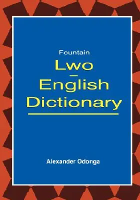 Dictionnaire anglais Lwo - Lwo English Dictionary