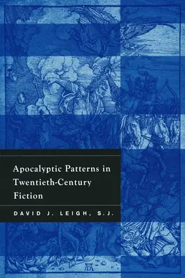 Les modèles apocalyptiques dans la fiction du vingtième siècle - Apocalyptic Patterns in Twentieth-Century Fiction