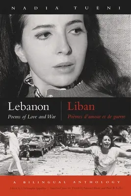 Lebanon / Liban : Poèmes d'amour et de guerre / Pomes d'Amour Et de Guerre - Lebanon / Liban: Poems of Love and War / Pomes d'Amour Et de Guerre