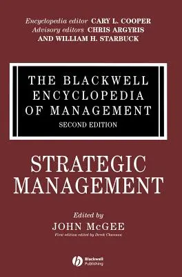 L'encyclopédie Blackwell du management, le management stratégique - The Blackwell Encyclopedia of Management, Strategic Management