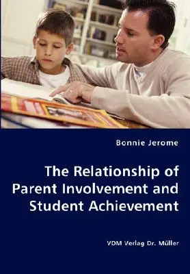 La relation entre l'implication des parents et la réussite des élèves - The Relationship of Parent Involvement and Student Achievement