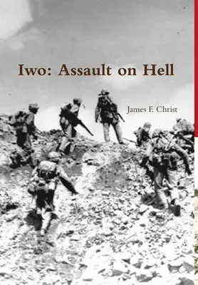 Iwo ; Assaut sur l'enfer - Iwo; Assault on Hell