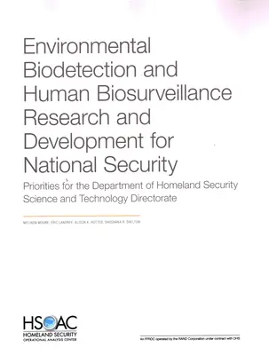 Recherche et développement en matière de biodétection environnementale et de biosurveillance humaine pour la sécurité nationale : Priorités pour le Dhs Science and Technology Dir - Environmental Biodetection and Human Biosurveillance Research and Development for National Security: Priorities for the Dhs Science and Technology Dir