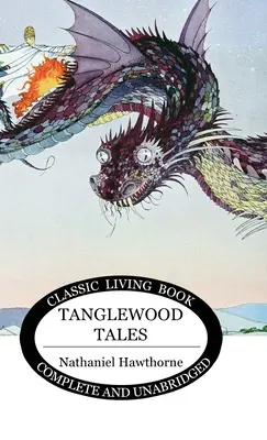 Contes de Tanglewood - Tanglewood Tales