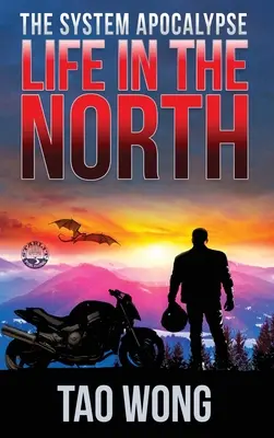 La vie dans le Nord : Un LitRPG de l'apocalypse : L'Apocalypse du système : Livre 1 - Life in the North: A LitRPG Apocalypse: The System Apocalypse: Book 1