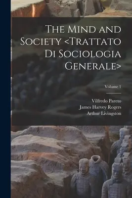 L'esprit et la société ; Volume 1 - The Mind and Society ; Volume 1