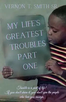 Les plus grands ennuis de ma vie - My Life's Greatest Troubles