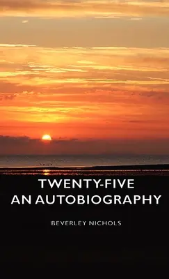 Vingt-cinq - Une autobiographie - Twenty-Five - An Autobiography