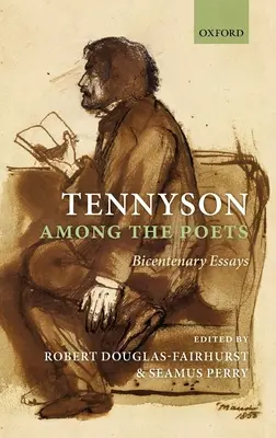 Tennyson parmi les poètes : Essais du bicentenaire - Tennyson Among the Poets: Bicentenary Essays
