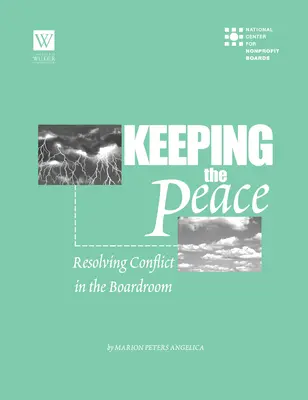 Maintenir la paix : Résoudre les conflits dans la salle de réunion - Keeping the Peace: Resolving Conflict in the Boardroom