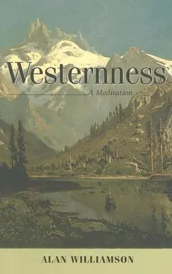 L'Occident : Une méditation - Westernness: A Meditation