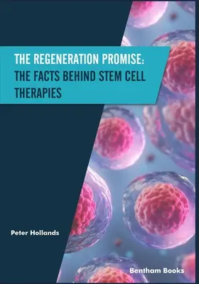 La promesse de régénération : les faits derrière les thérapies à base de cellules souches - The Regeneration Promise: The Facts behind Stem Cell Therapies