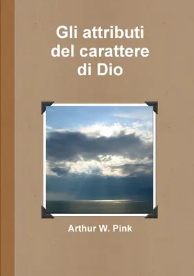 Les attributs du caractère de Dieu - Gli attributi del carattere di Dio