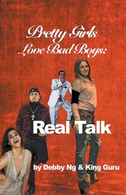 Les jolies filles aiment les mauvais garçons : Parlons vrai - Pretty Girls Love Bad Boys: Real Talk