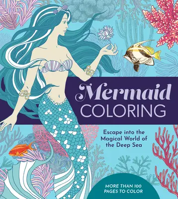 Mermaid Coloring : S'évader dans le monde magique des profondeurs de la mer - Mermaid Coloring: Escape Into the Magical World of the Deep Sea