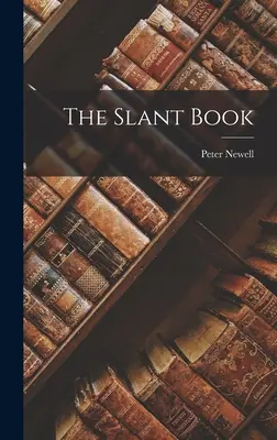 Le livre de l'inclinaison - The Slant Book