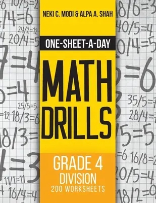 Une feuille par jour pour les exercices de mathématiques : Grade 4 Division - 200 Worksheets (Book 12 of 24) - One-Sheet-A-Day Math Drills: Grade 4 Division - 200 Worksheets (Book 12 of 24)