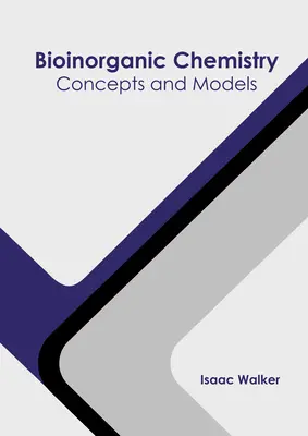 Chimie bioinorganique : Concepts et modèles - Bioinorganic Chemistry: Concepts and Models