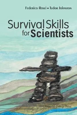 Compétences de survie pour les scientifiques - Survival Skills for Scientists