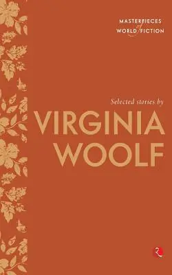 Histoires choisies de Virginia Woolf - Selected Stories By Virginia Woolf