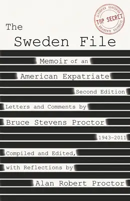 Le dossier Suède : mémoires d'un expatrié américain - The Sweden File: Memoir of an American Expatriate