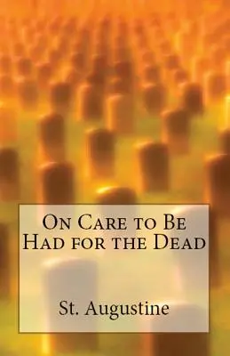 Sur le soin à apporter aux morts - On Care to Be Had for the Dead