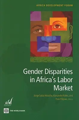 Disparités entre les sexes sur le marché du travail en Afrique - Gender Disparities in Africa's Labor Market