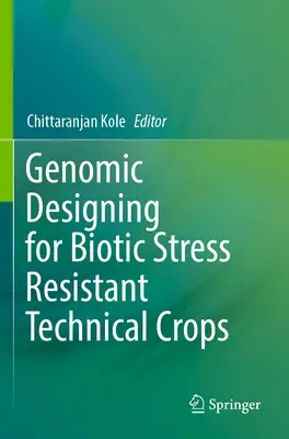 Conception génomique de cultures techniques résistantes au stress biotique - Genomic Designing for Biotic Stress Resistant Technical Crops