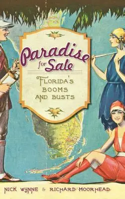 Le paradis à vendre : Les booms et les baisses de la Floride - Paradise for Sale: Florida's Booms and Busts