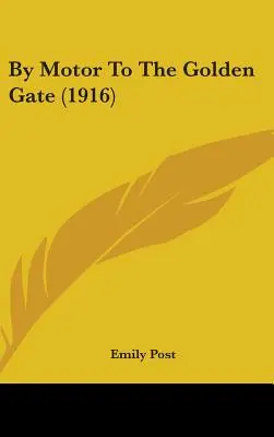 En voiture vers le Golden Gate (1916) - By Motor To The Golden Gate (1916)