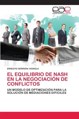 L'équilibre de Nash dans la négociation des conflits - El Equilibrio de Nash En La Negociacin de Conflictos