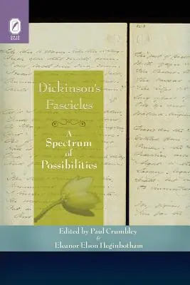 Les fascicules de Dickinson : Un spectre de possibilités - Dickinson's Fascicles: A Spectrum of Possibilities