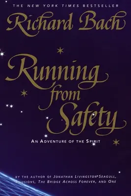 La fuite en avant : Une aventure de l'esprit - Running from Safety: An Adventure of the Spirit