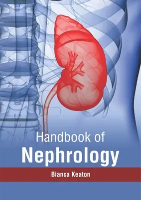 Manuel de néphrologie - Handbook of Nephrology