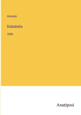 Didascalie : 1846 - Didaskalia: 1846