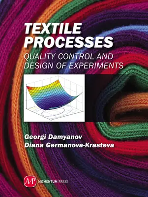 Procédés textiles : Contrôle de la qualité et conception d'expériences - Textile Processes: Quality Control and Design of Experiments