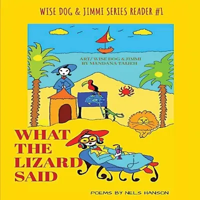 Ce qu'a dit le lézard - What The Lizard Said