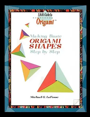 Faire des formes en origami étape par étape - Making Origami Shapes Step by Step