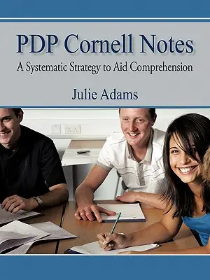 Pdp Cornell Notes : Une stratégie systématique d'aide à la compréhension - Pdp Cornell Notes: A Systematic Strategy to Aid Comprehension