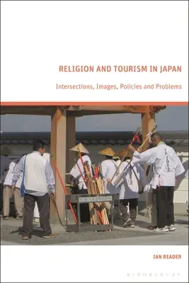 Religion et tourisme au Japon : Intersections, images, politiques et problèmes - Religion and Tourism in Japan: Intersections, Images, Policies and Problems