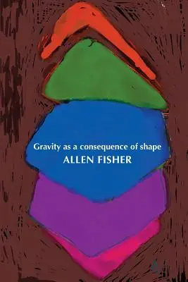 La gravité comme conséquence de la forme - Gravity as a consequence of shape