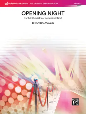 Opening Night : Pour orchestre ou orchestre symphonique, partition du chef d'orchestre - Opening Night: For Full Orchestra or Symphonic Band, Conductor Score