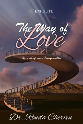 Le chemin de l'amour : Le chemin de la transformation intérieure - The Way of Love: The Path of Inner Transformation