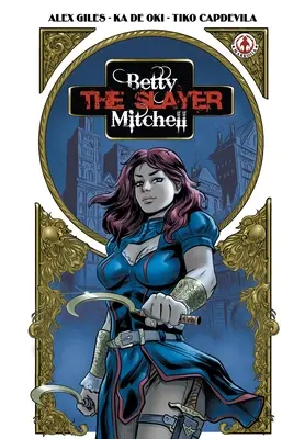 Betty « La Tueuse » Mitchell - Betty 'The Slayer' Mitchell