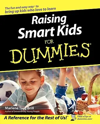 Élever des enfants intelligents pour les nuls - Raising Smart Kids for Dummies