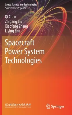 Technologies des systèmes d'alimentation des engins spatiaux - Spacecraft Power System Technologies