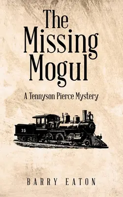 Le nabab disparu : un mystère de Tennyson Pierce - The Missing Mogul: A Tennyson Pierce Mystery